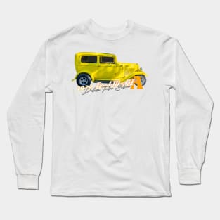 1932 Ford Model A Deluxe Tudor Sedan Long Sleeve T-Shirt